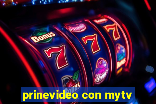 prinevideo con mytv